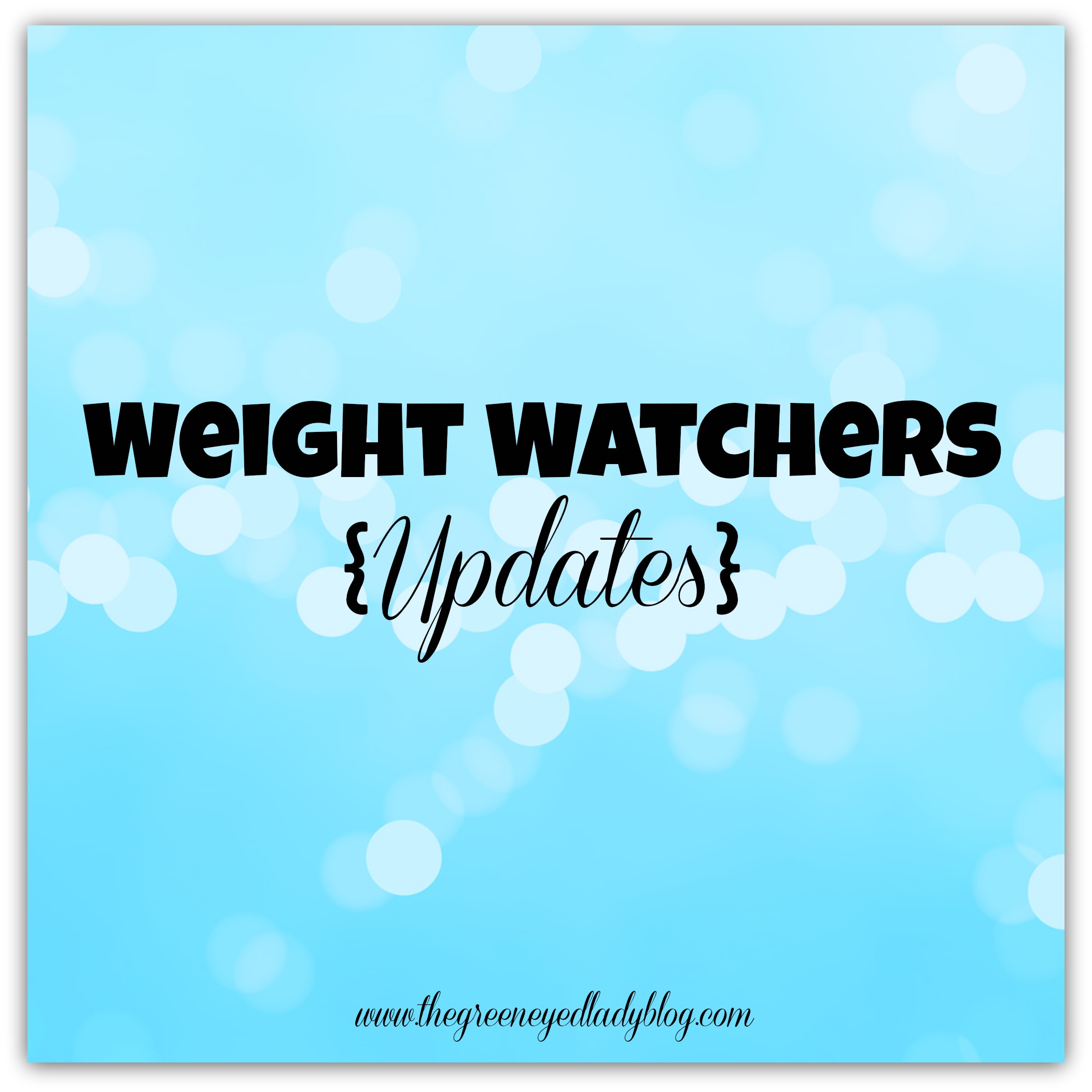 Weight Watcher Updates...